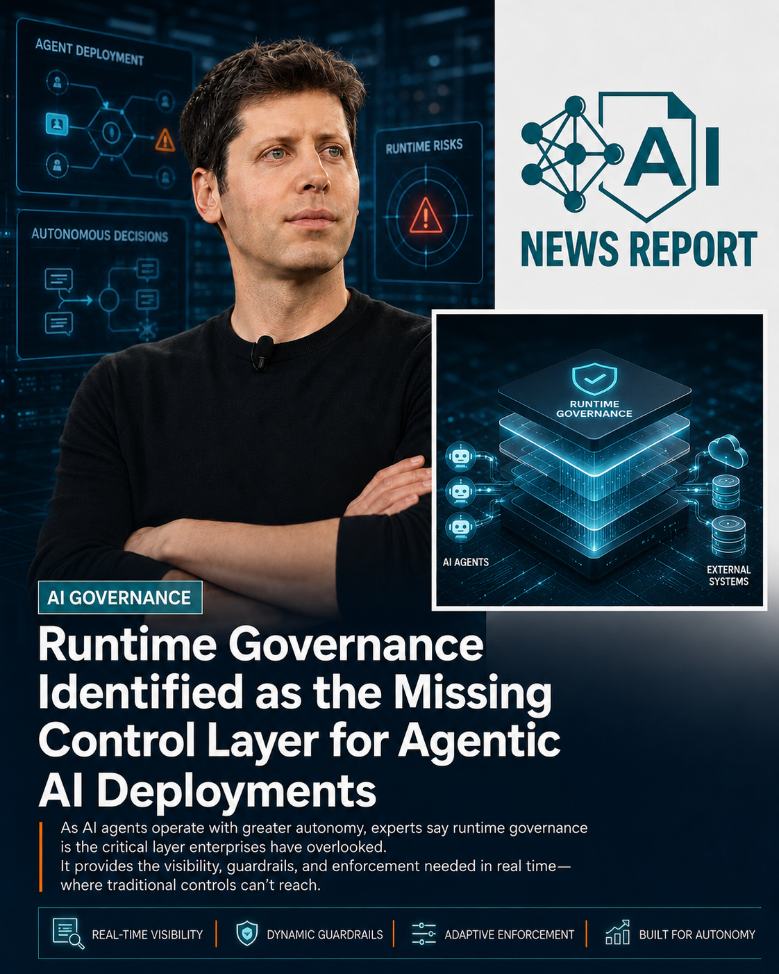 AI News Report graphic highlighting Runtime governance as the missing control layer for secure and trustworthy agentic AI deployments.