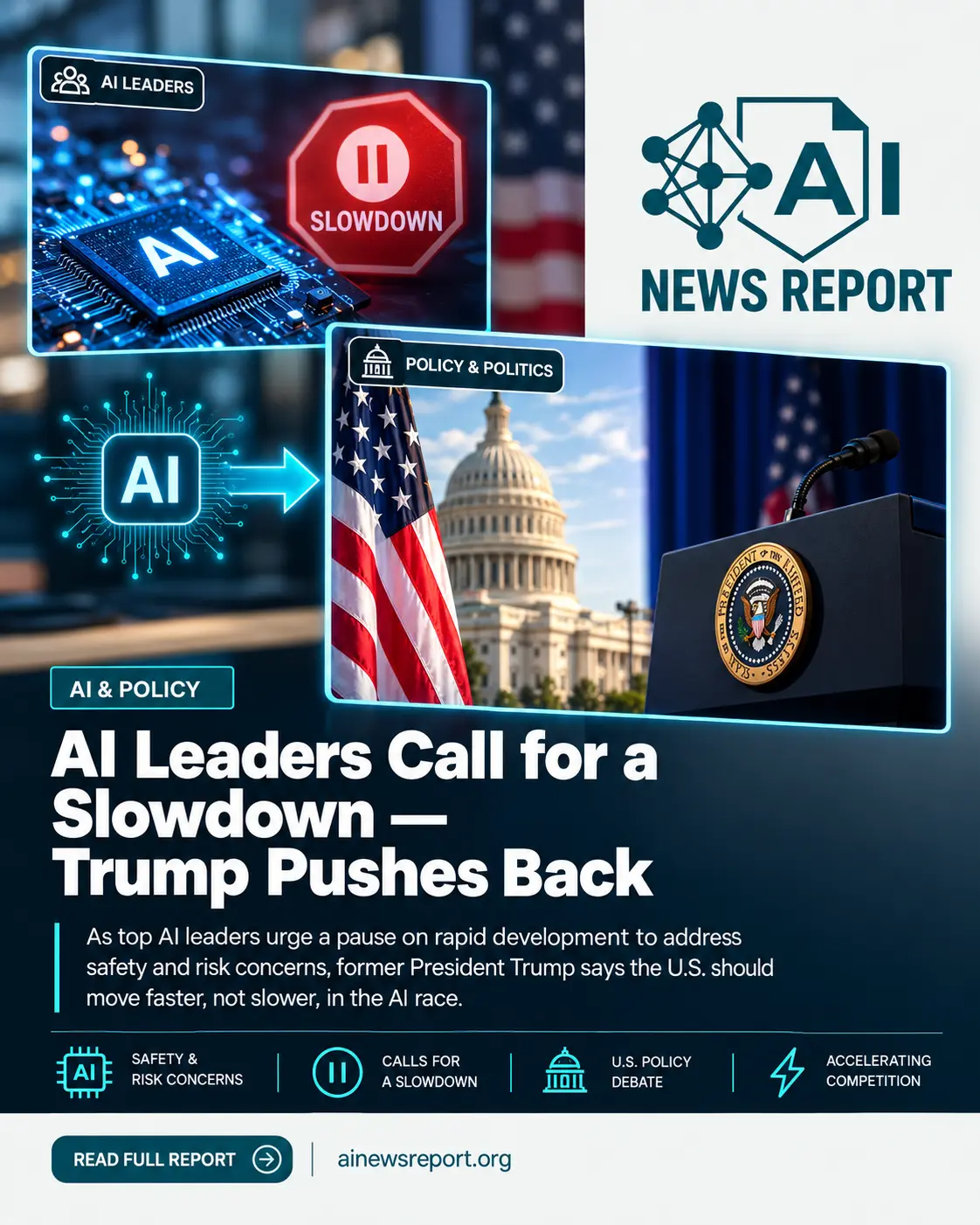 AI news graphic showing AI leaders calling for a slowdown while Trump pushes back, highlighting the debate over AI safety, policy, and competition.